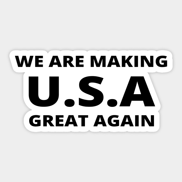 We are making U.S.A great again Sticker by simple_words_designs